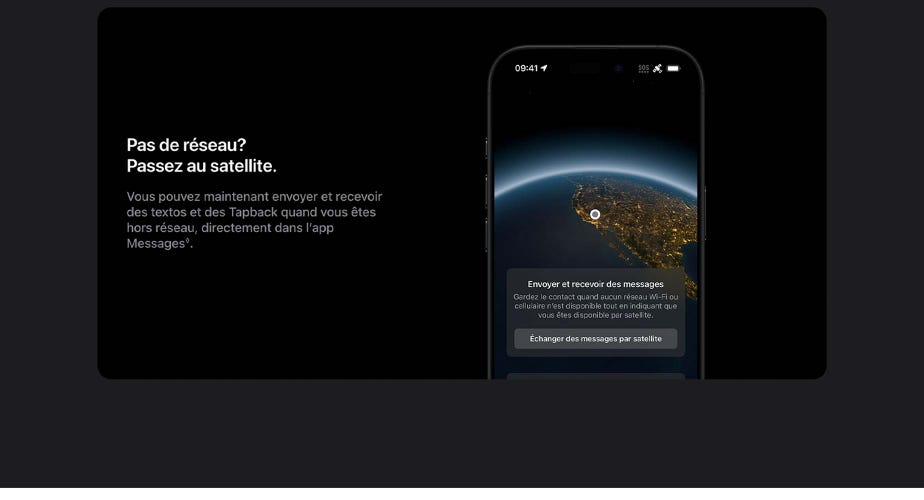 Pas de réseau? Passez au satellite. Vous pouvez maintenant envoyer et recevoir des textos et des Tapback quand vous êtes hors réseau, directement dans l’app Messages◊Mention légale.