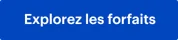 Explorez les forfaits