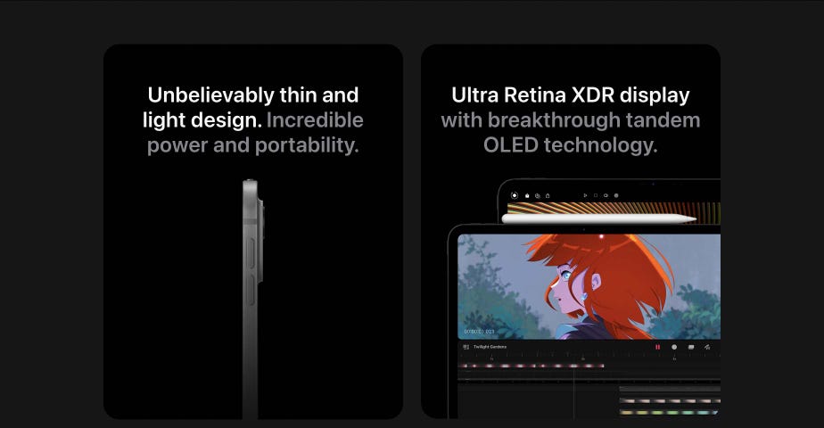 Unbelievably thin and light design. Incredible power and portability. Ultra Retina XDR display with breakthrough tandem OLED technology.