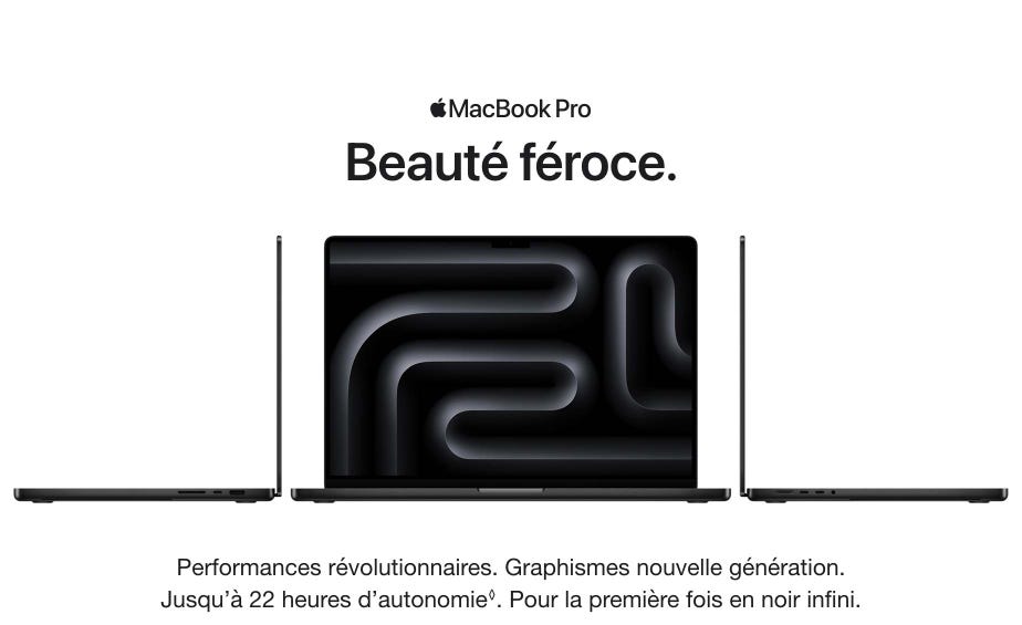 MacBook Pro. Beauté féroce. Performances révolutionnaires. Graphismes nouvelle génération. Jusqu’à 22 heures d’autonomie. Mention légale. Pour la première fois en noir infini.