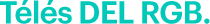 Télés DEL RGB.