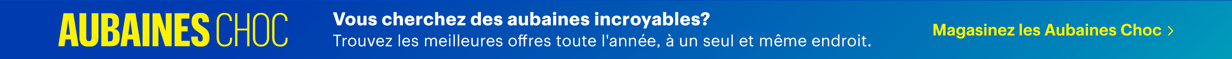 Vous cherchez des aubaines incroyables? Trouvez les meilleures offres toute l'année, à un seul et même endroit. Magasinez les Aubaines Choc