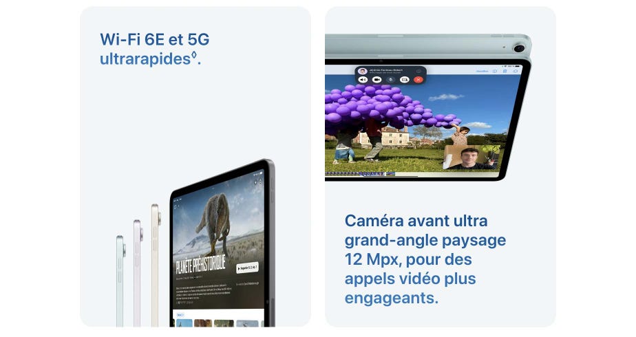 Wi-Fi 6E et 5G ultrarapides. Mention légale. Caméra avant ultra grand-angle paysage 12 Mpx, pour des appels vidéo plus engageants.