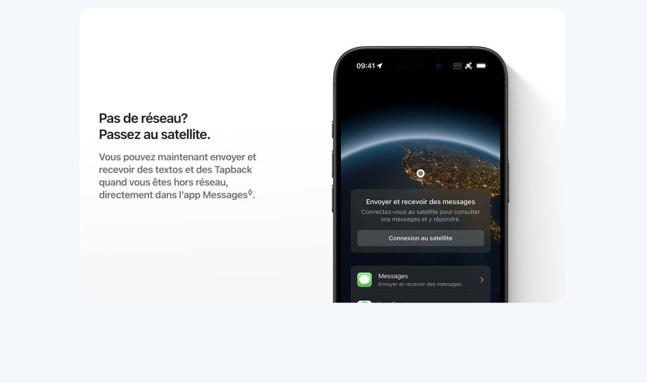 Pas de réseau? Passez au satellite. Vous pouvez maintenant envoyer et recevoir des textos et des Tapback quand vous êtes hors réseau, directement dans l’app Messages. Mention légale.