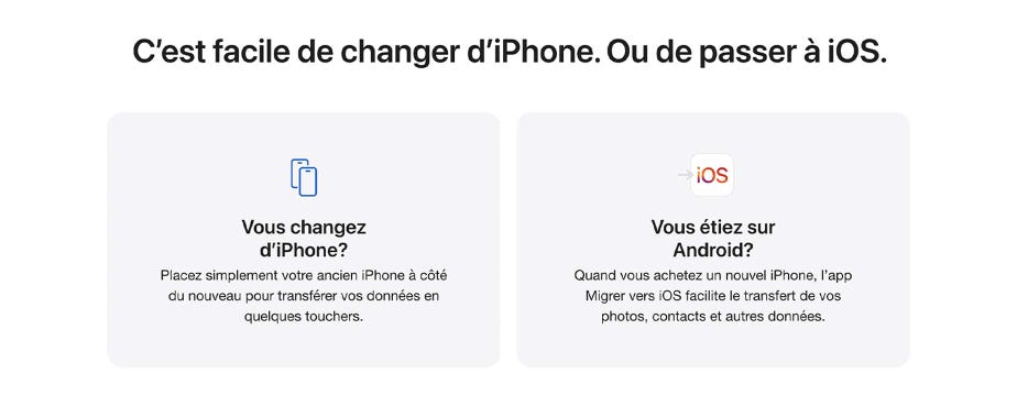 C’est facile de changer d’iPhone. Ou de passer à iOS. Vous changez d’iPhone? Placez simplement votre ancien iPhone à côté du nouveau pour transférer vos données en quelques touchers. Vous étiez sur Android? Quand vous achetez un nouvel iPhone, l’app Migrer vers iOS facilite le transfert de vos photos, contacts et autres données.