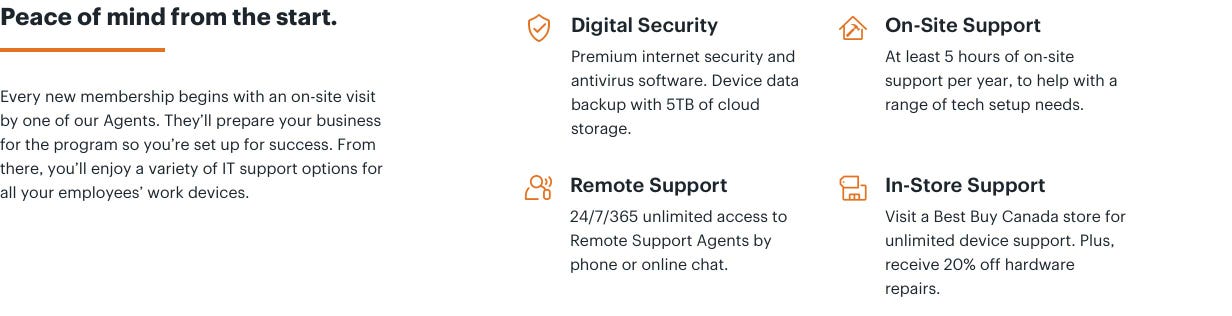 Peace of mind from the start. Every new membership begins with an on-site visit by one of our Agents. They’ll prepare your business for the program so you’re set up for success. From there, you’ll enjoy a variety of IT support options for all your employees’ work devices.