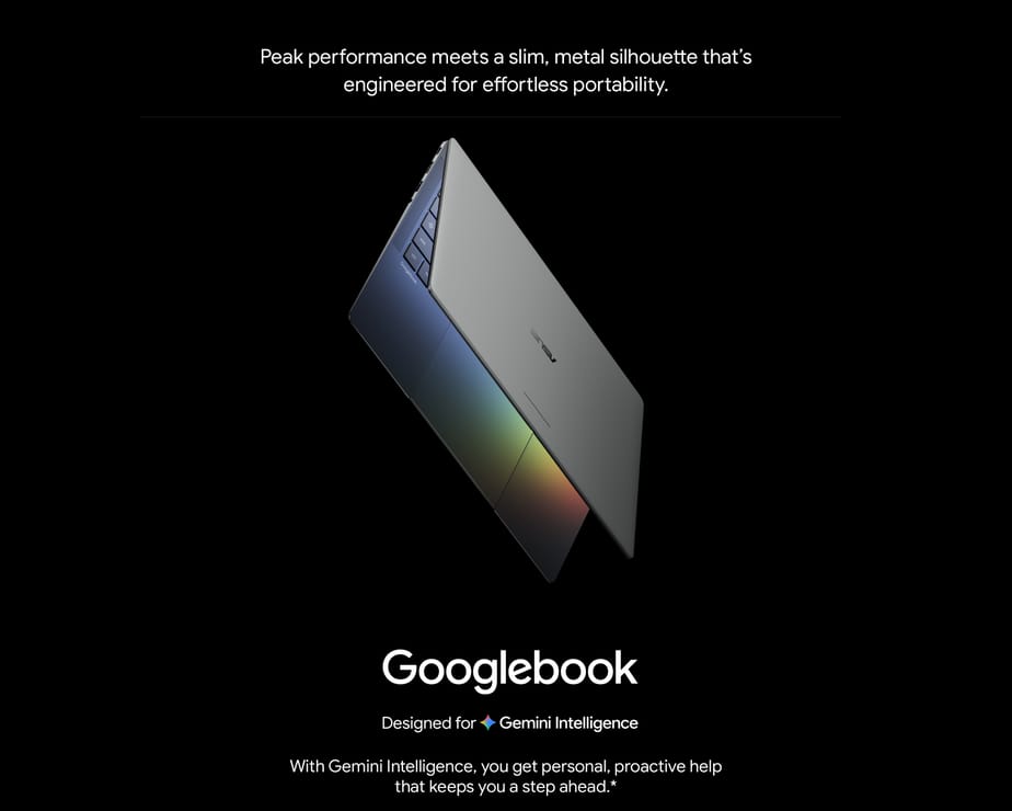 Peak performance meets a slim, metal silhouette that’s engineered for effortless portability. With Gemini Intelligence, you get personal, proactive help that keeps you a step ahead.