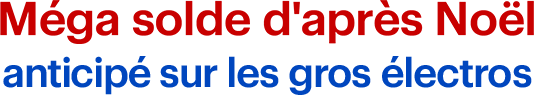 Méga solde d'après Noël