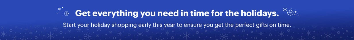 Get everything you need in time for the holidays.