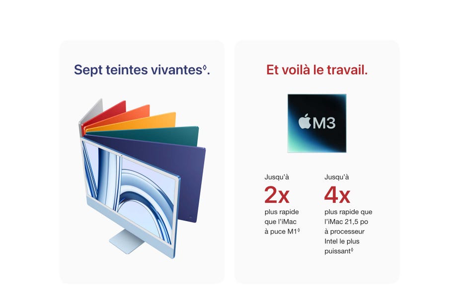 Sept teintes vivantes. Mention légale. Et voilà le travail. Jusqu'à 2X plus rapide que l'iMac à puce M1. Mention légale. Jusqu'à 4x plus rapide que l'iMac 21,5 po à processeur Intel le plus puissant. Mention légale.