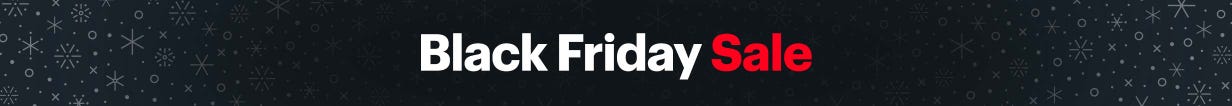 Black Friday Sale Starts Now