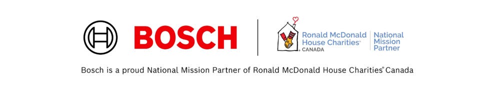 Bosch is a proud Nantional Mission Partner of Ronald House Charities® Canada