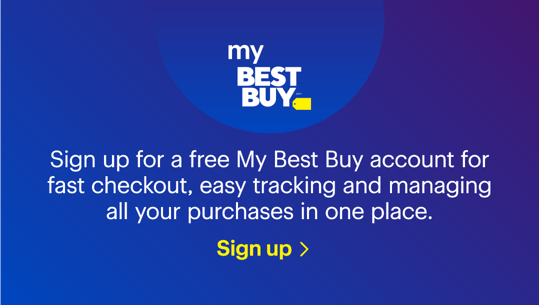 Sign up for a free My Best Buy Account for fast checkout, easy tracking and keeping all your receipts in one place. Sign Up