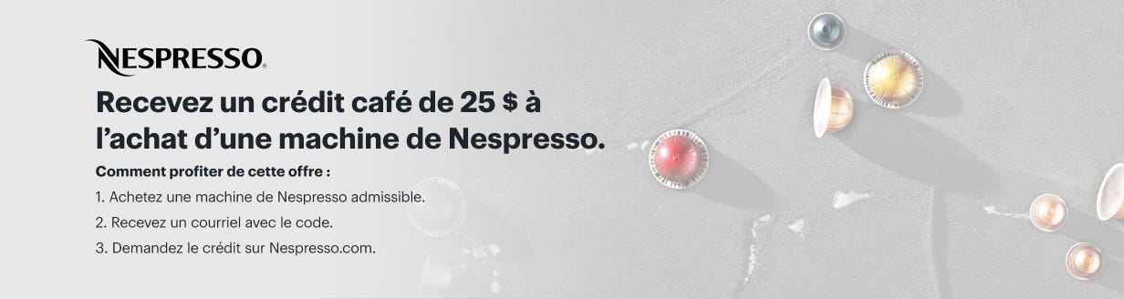 Recevez un crédit café de 25 $ à l’achat d’une machine de Nespresso.