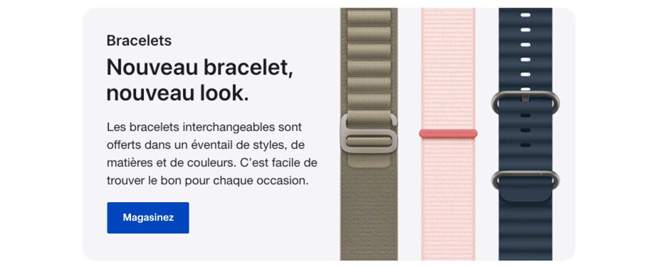 Nouveau bracelet, nouveau look. Les bracelets interchangeables sont offerts dans un éventail de styles, de matières et de couleurs. C’est facile de trouver le bon pour chaque occasion.