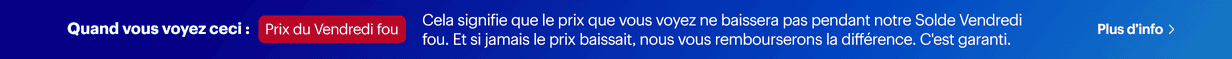 Cela signifie que le prix que vous voyez ne baissera pas pendant notre Solde Vendredi fou. Et si jamais le prix baissait, nous vous rembourserons la différence. C'est garanti.