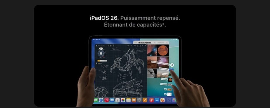 iPadOS 26. Puissamment repensé. Étonnant de capacités.