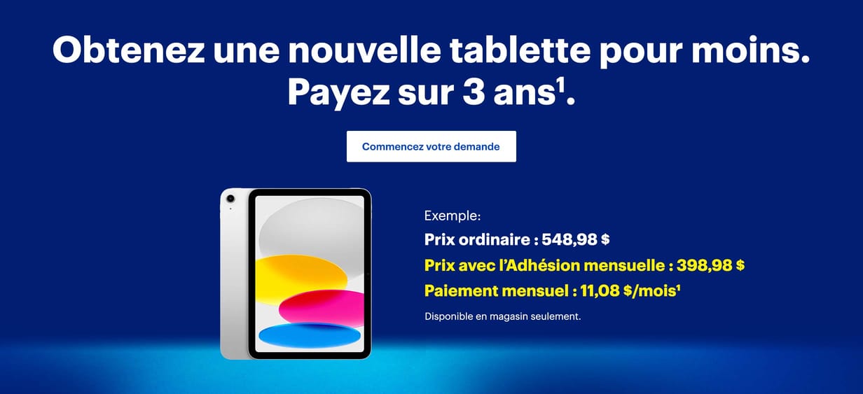 Obtenez une nouvelle tablette pour moins. Payez sur 3 ans¹.