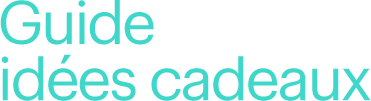 Guide idées cadeaux