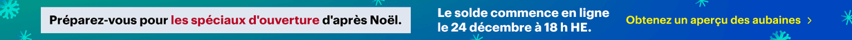 Préparez-vous pour les spéciaux d'ouverture d'après Noël. Le solde commence en ligne le 24 décembre à 18 h HE. Obtenez un aperçu des aubaines