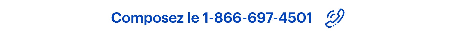 Composez le 1-866-697-4501